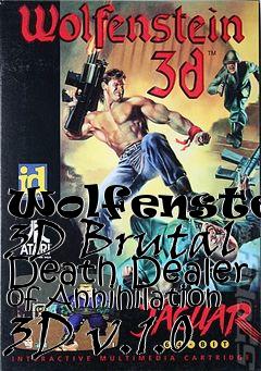Box art for Wolfenstein 3D Brutal Death Dealer of Annihilation 3D v.1.0