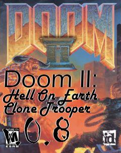 Box art for Doom II: Hell On Earth Clone Trooper v.0.8