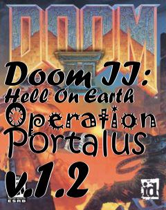 Box art for Doom II: Hell On Earth Operation Portalus v.1.2