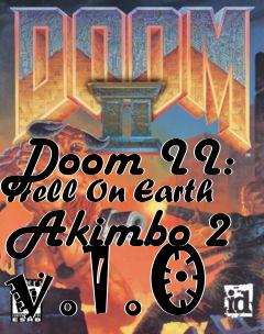 Box art for Doom II: Hell On Earth Akimbo 2 v.1.0