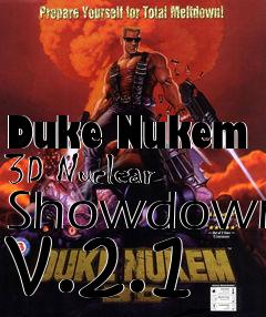 Box art for Duke Nukem 3D Nuclear Showdown v.2.1