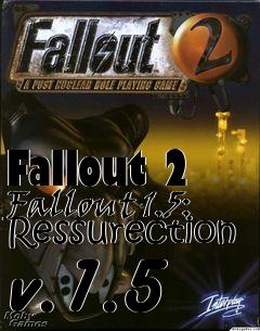 Box art for Fallout 2 Fallout 1.5: Ressurection v.1.5