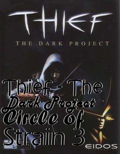 Box art for Thief - The Dark Project Circle of Strain 3