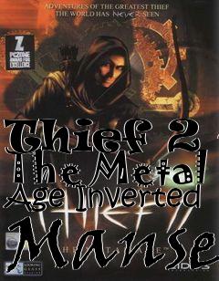 Box art for Thief 2 - The Metal Age Inverted Manse