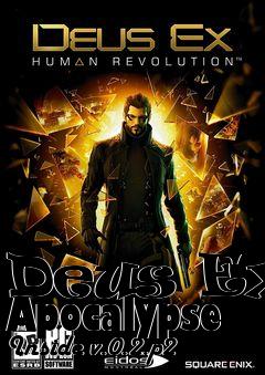 Box art for Deus Ex: Apocalypse Inside v.0.2.p2