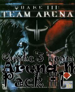 Box art for Quake 3 Team Arena Map Pack #1