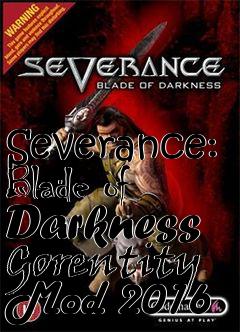 Box art for Severance: Blade of Darkness Gorentity Mod 2016