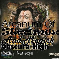 Box art for Arcanum Of Steamworks And Magick Obscura High Quality Townmaps