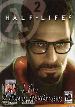 Box art for Half-Life 2 Das Roboss