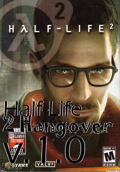 Box art for Half-Life 2 Hangover v.1.0
