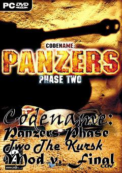 Box art for Codename: Panzers Phase Two The Kursk Mod v. Final