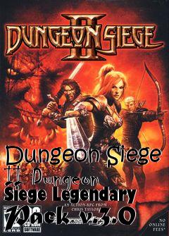 Box art for Dungeon Siege II Dungeon Siege Legendary Pack v.3.0