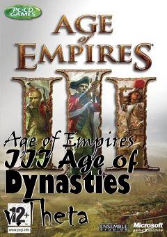 Box art for Age of Empires III Age of Dynasties v.Theta
