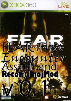Box art for FEAR (First Encounter Assault and Recon) InojMod v.0.1
