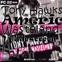 Box art for Tony Hawks American Wasteland Widescreen Patch