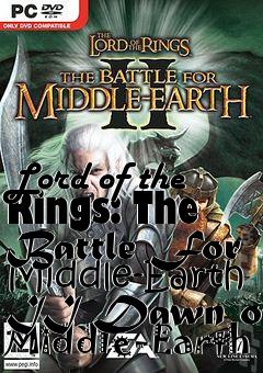 Box art for Lord of the Rings: The Battle For Middle-Earth II Dawn of Middle-Earth