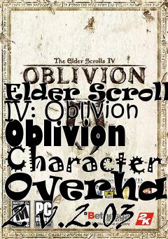 Box art for Elder Scrolls IV: Oblivion Oblivion Character Overhaul 2 v.2.03