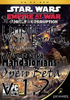 Box art for Star Wars: Empire at War: Forces of Corruption Pirates vs. Mandalorians Open Beta v.1.2
