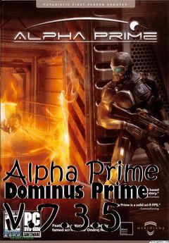 Box art for Alpha Prime Dominus Prime v.7.3.5
