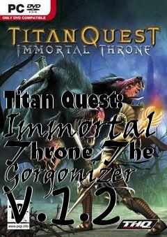 Box art for Titan Quest: Immortal Throne The Gorgonizer v.1.2