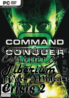 Box art for Command and Conquer 3: Tiberium Wars Mideast Crisis 2