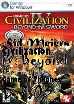 Box art for Sid Meiers Civilization IV: Beyond the Sword Game of Thrones v.1.03