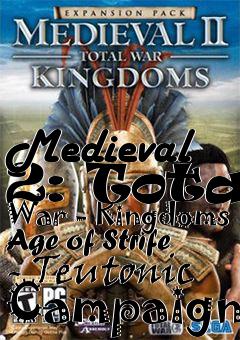 Box art for Medieval 2: Total War - Kingdoms Age of Strife - Teutonic Campaign
