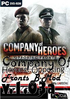Box art for Company Of Heroes: Opposing Fronts B-Mod v.1.03a