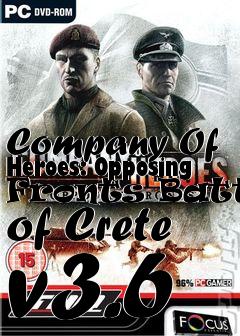 Box art for Company Of Heroes: Opposing Fronts Battle of Crete v3.6