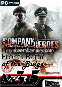 Box art for Company Of Heroes: Opposing Fronts Battle of the Bulge v.3.5