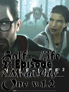 Box art for Half-Life 2: Episode 2 Mega City One v.1.2