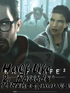 Box art for Half-Life 2: Episode 2 Whoopservatory