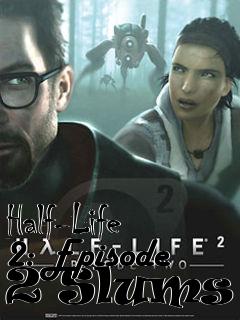 Box art for Half-Life 2: Episode 2 Slums 2