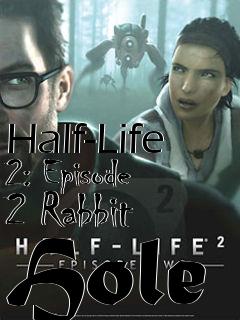 Box art for Half-Life 2: Episode 2 Rabbit Hole