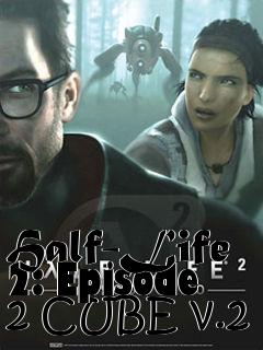 Box art for Half-Life 2: Episode 2 CUBE v.2