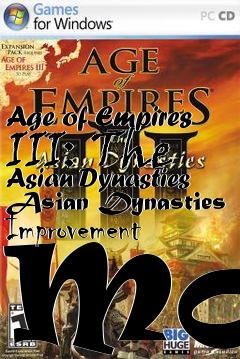 Box art for Age of Empires III: The Asian Dynasties Asian Dynasties Improvement Mod