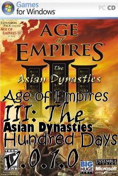 Box art for Age of Empires III: The Asian Dynasties Hundred Days v.0.1.0