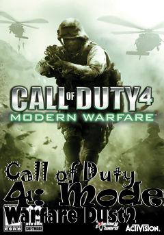 Box art for Call of Duty 4: Modern Warfare Dust2