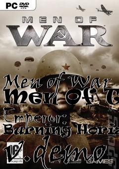 Box art for Men of War Men Of The Emperor: Burning Horizon v.demo