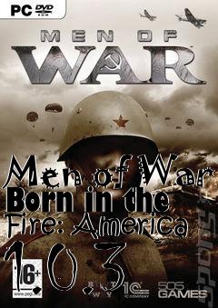 Box art for Men of War Born in the Fire: America 1.0.3