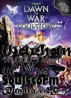 Box art for Warhammer 40,000: Dawn of War - Soulstorm Quadra v.2.0