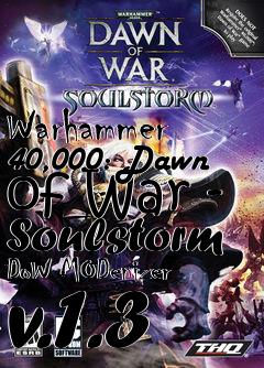 Box art for Warhammer 40,000: Dawn of War - Soulstorm DoW MODenizer v.1.3
