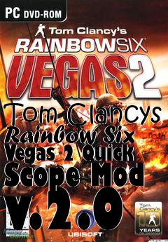 Box art for Tom Clancys Rainbow Six Vegas 2 Quick Scope Mod v.2.0