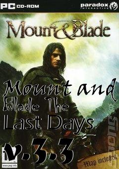 Box art for Mount and Blade The Last Days v.3.3