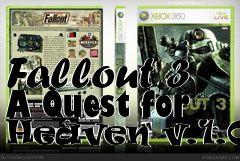 Box art for Fallout 3 A Quest for Heaven v.1.01