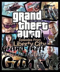 Box art for Grand Theft Auto IV Gravity Gun v.2