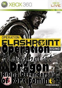 Box art for Operation Flashpoint - Dragon Rising Defenders of Fort Fomin