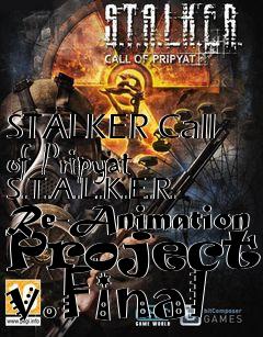 Box art for STALKER Call of Pripyat S.T.A.L.K.E.R. Re-Animation Project 2 v.Final