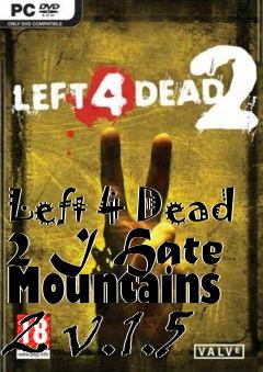 Box art for Left 4 Dead 2 I Hate Mountains 2 v.1.5