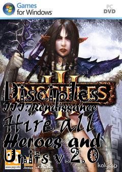 Box art for Disciples III: Renaissance Hire all Heroes and Units v.2.0